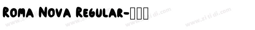 Roma Nova Regular字体转换